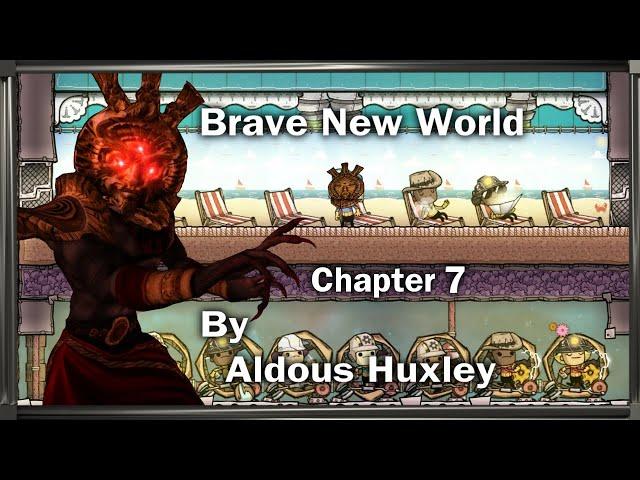 "Brave New World" Chapter 7 - By Aldous Huxley - Narrated by Dagoth Ur