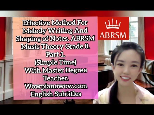 Effective Method For Melody Writing And Shaping Of Notes|ABRSM Music Theory Grade 8. Part 1.