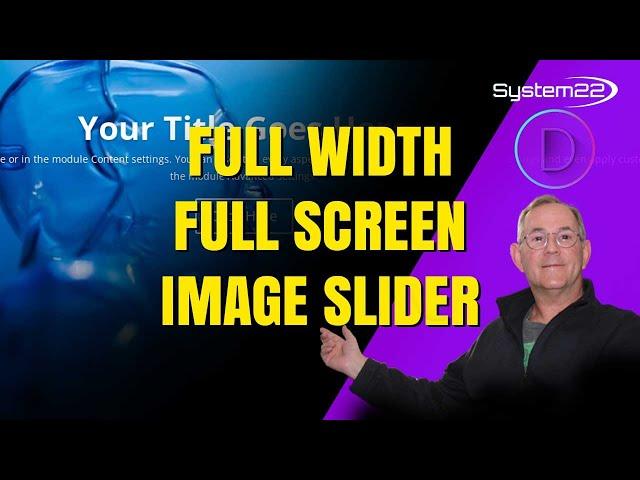 Divi Theme Create A Full Width Full Screen Image Slider