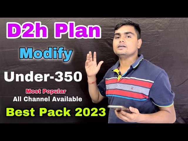 D2h pack Under 350  | D2h Pack Kaise change Kare | D2h Channel List | D2h Package list | D2h offer