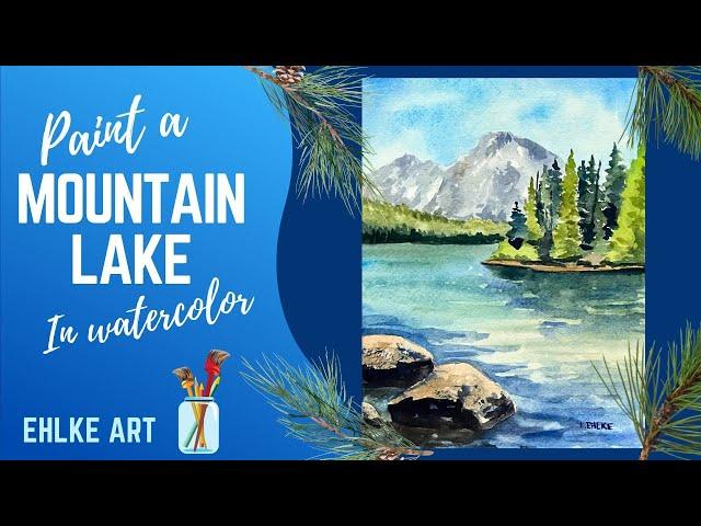 PAINT a Mountain Lake in WATERCOLOR