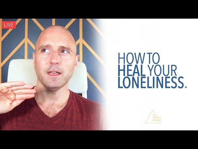 How To Deal With Loneliness (Live Energy Tune-Up)