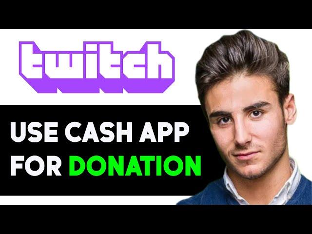 HOW TO USE CASH APP FOR TWITCH DONATIONS 2025! (FULL GUIDE)