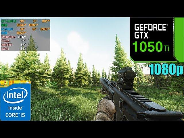 Escape From Tarkov : GTX 1050 Ti 4GB