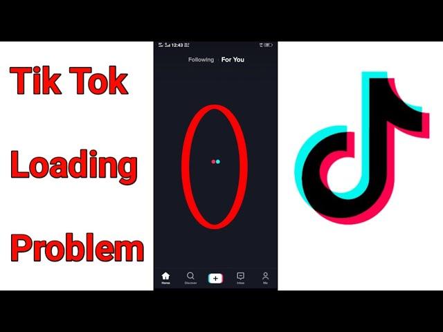 Tik Tok Loading Problem  Solved