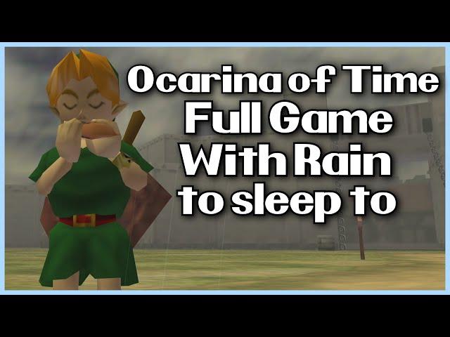 Ocarina of Time Full Game with Rain to Sleep to - Longplay Walkthrough No Commentary