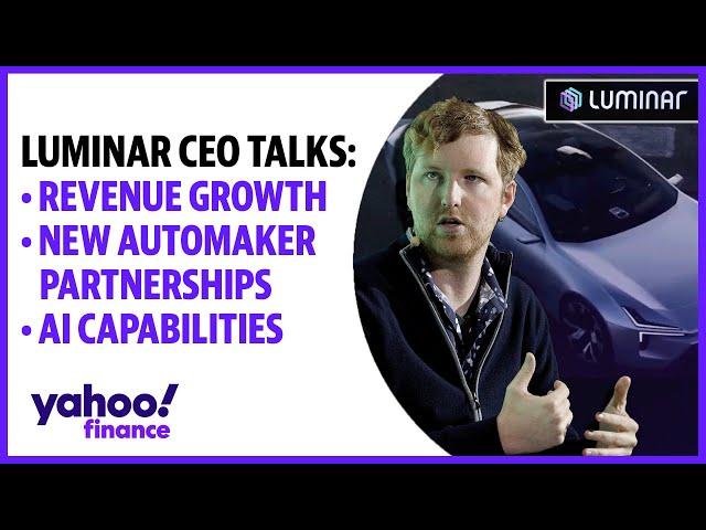 Luminar CEO talks: Revenue growth, new automaker partnerships, AI capabilities