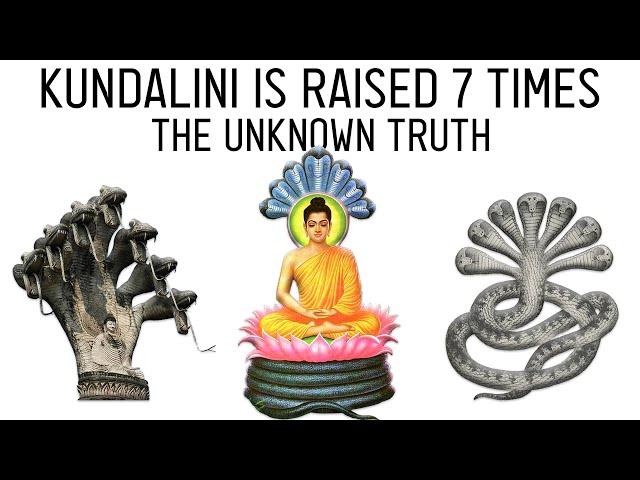 Don't Underestimate Kundalini – It Is Raised 7 Times!