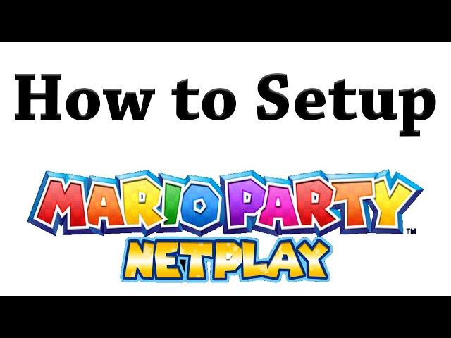 How to Setup Mario Party Net Play!