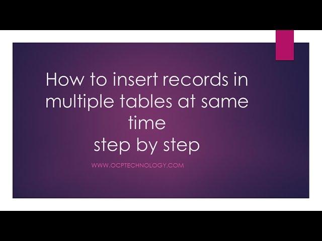 How to insert records in multiple tables at same time