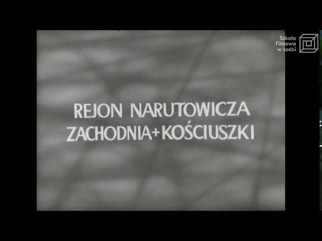 "Śródmieście Łodzi 1972 - kwiecień" reż. J. Matula / PWSFTviT 1972