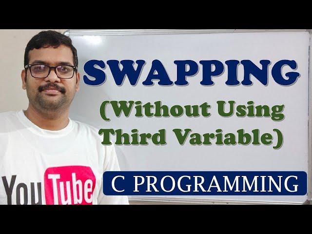 25 - SWAPPING OF TWO NUMBERS (WITH OUT USING THIRD VARIABLE) - C PROGRAMMING