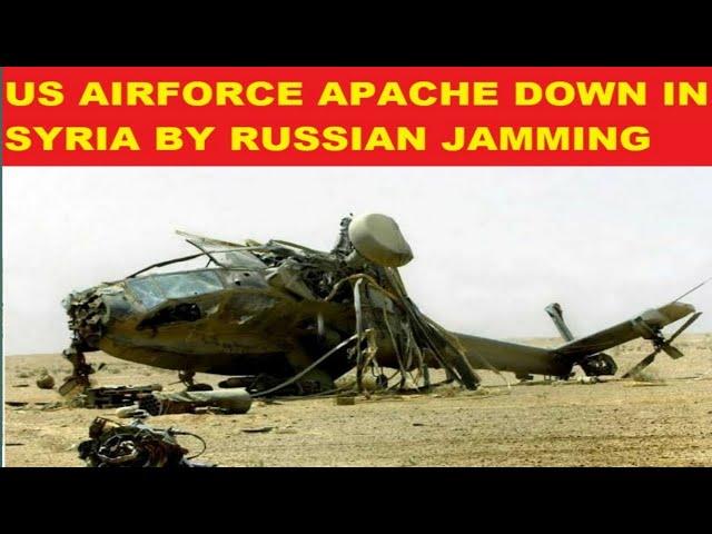 RUSSIAN ELECTRONIC JAMMING DOWN APACHE HELICOPTER IN SYRIA