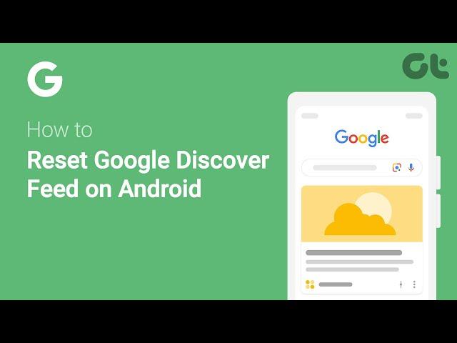 How To Reset Google Discover Feed on Android | Google Discover Feed Stuck? | Guiding Tech