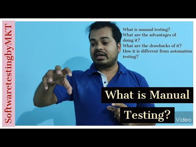 What is Manual Testing? Its Advantages and Disadvantages?