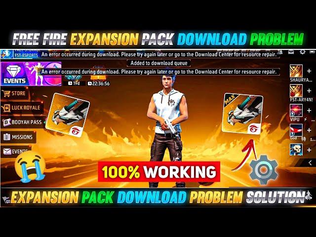 FREE FIRE EXPANSION PACK DOWNLOAD PROBLEM | HOW TO FIX EXPANSION PACK NOT DOWNLOADING IN FREE FIRE