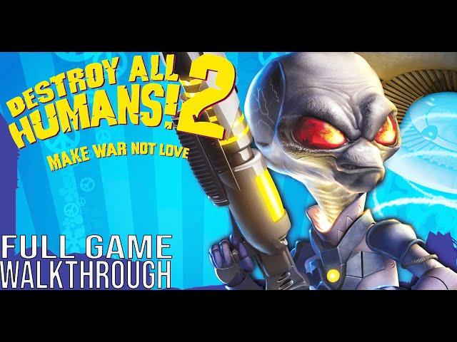 DESTROY ALL HUMANS 2 Full Gameplay Walkthrough - No Commentary (#DestroyAllHumans2 Full Game)