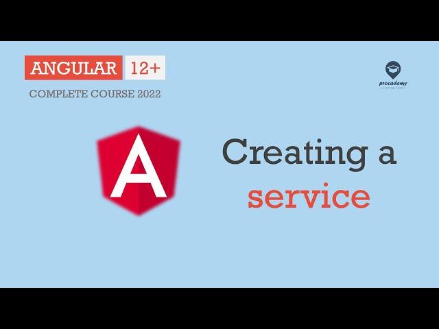 Creating a Service in Angular | Services & Dependency Injection | Angular 12+