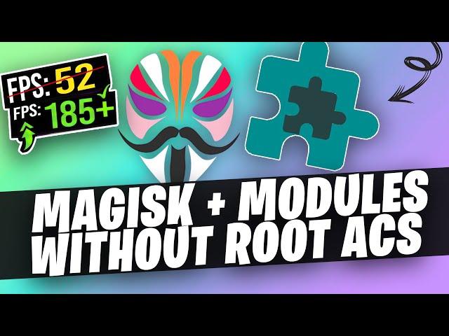 Magisk Modules Without root | Modules  Patch  (+120FPS)