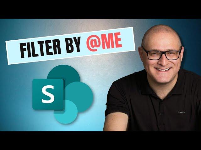 How to filter by @Me in SharePoint lists and libraries