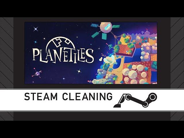 Steam Cleaning - Planetiles