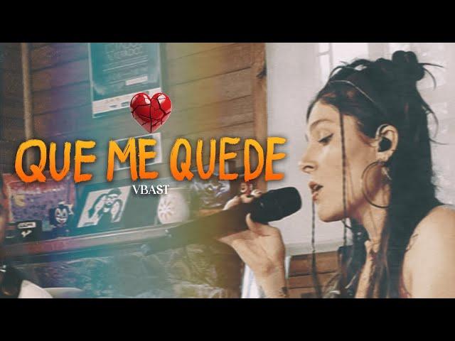 Vbast - Que me quede (Live session)