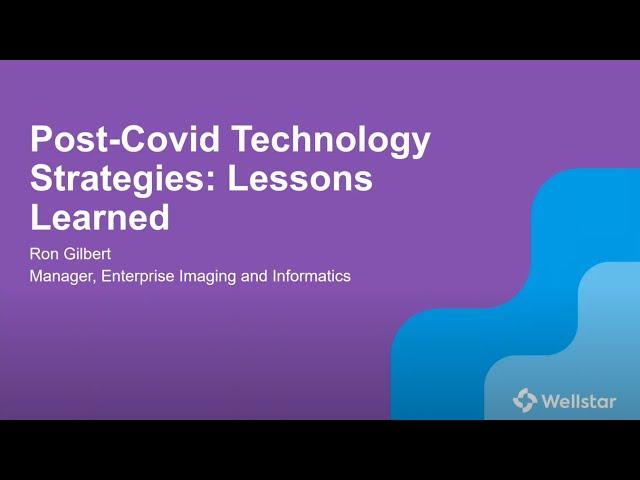 Post- Covid Technology Strategies: Lessons Learned