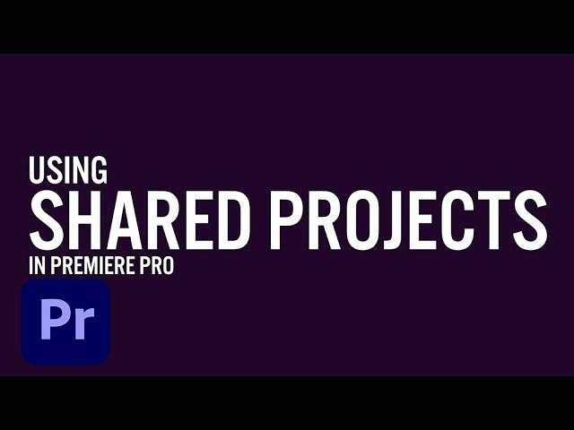 Shared Projects in Premiere Pro - Everything you need to know | Adobe Creative Cloud