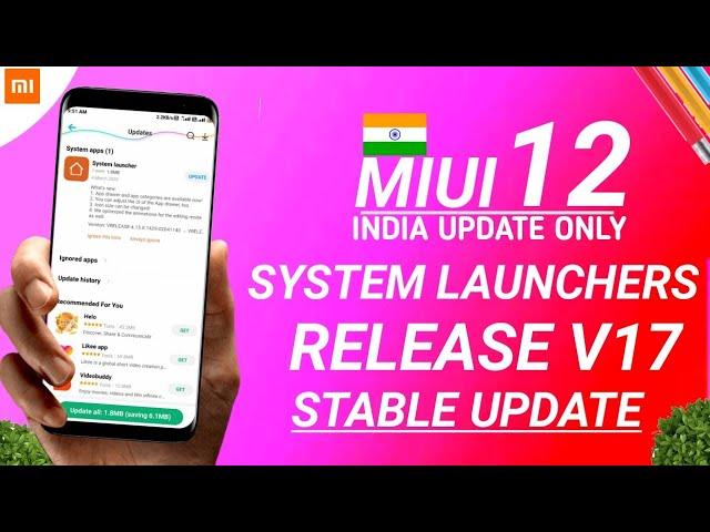 MIUI 12 INDIA STABLE SYSTEM LAUNCHER UPDATE RELEASED | STABLE VERSION RELEASE V17 | MIUI 12 UPDATE