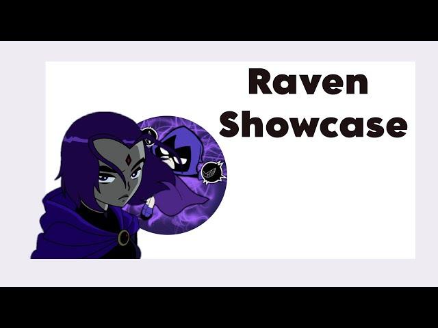 Raven Showcase (Crossover Legends Reborn!)