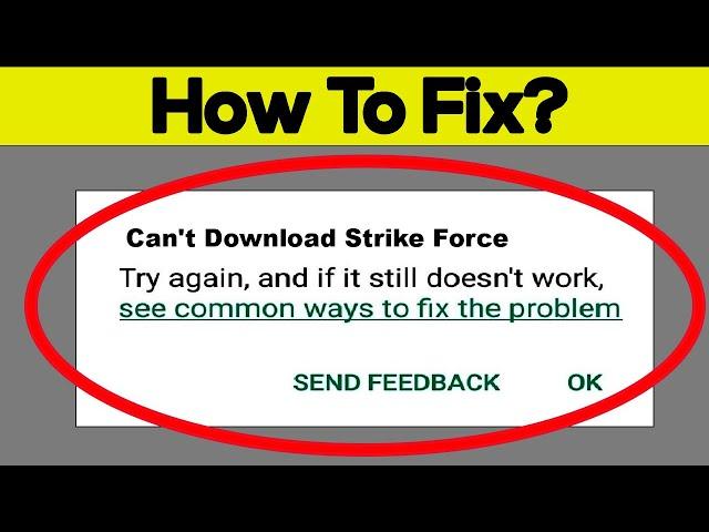 Fix Can't Download Strike Force App On Google Playstore Android | Cannot Install App Play Store