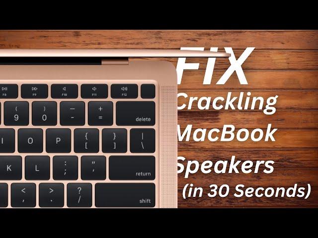 (2024) MacBook Speakers Buzzing/Sounding Fuzzy? Try This FREE Simple Fix!