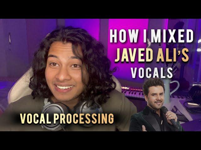 [In Hindi] How to mix vocals like a Pro | Javed Ali vocal processing tutorial | Snehprod