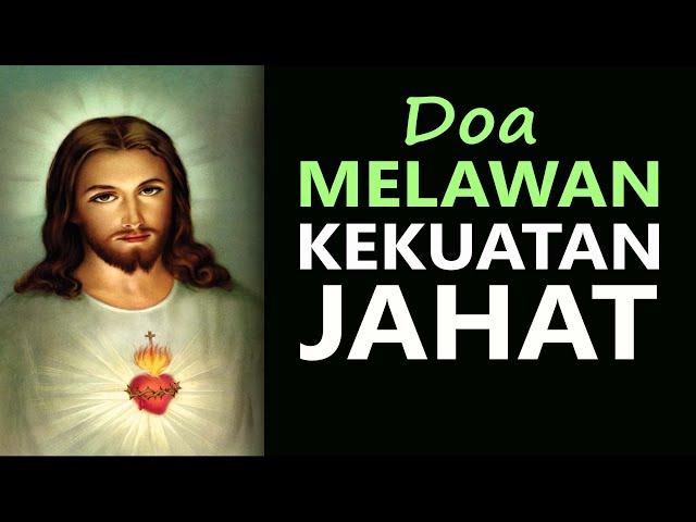 Doa Melawan Kekuatan Jahat | Doa Pelepasan | Doa Katolik