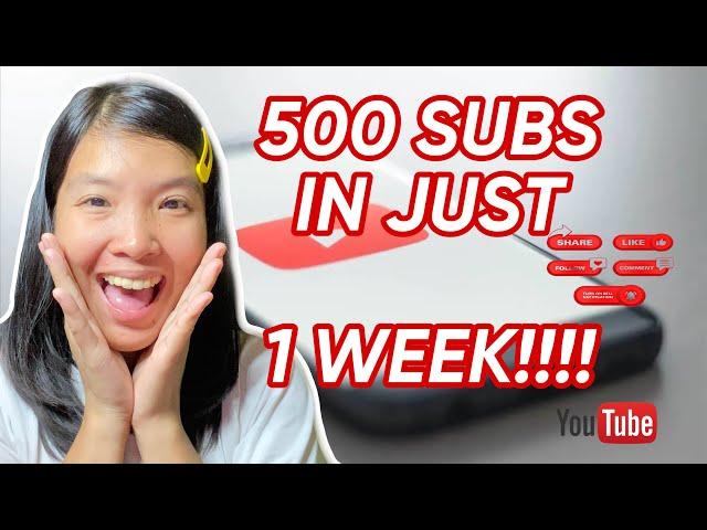 PAANO KO NAKUHA ANG 500 SUBSCRIBERS IN JUST 1 WEEK?PROVEN AND TESTED WAYS #paanodumamiangsubscribers