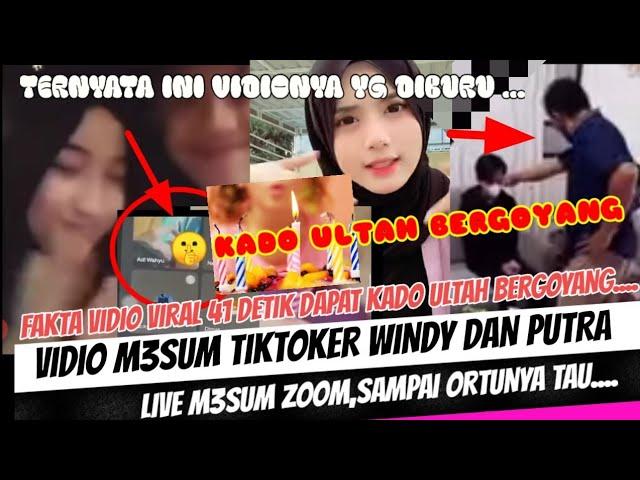 FAKTA SEBENAR:VIDIO M3SUM 41 DETIK TIKTOKERS WINDY DAN PUTRA,DAPAT KADO ULTAH BERGOYANG SAAT ZOOM