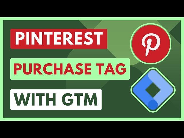 Pinterest Purchase Tag setup with Google Tag Manager | Pinterest Checkout tag | Sultanul M