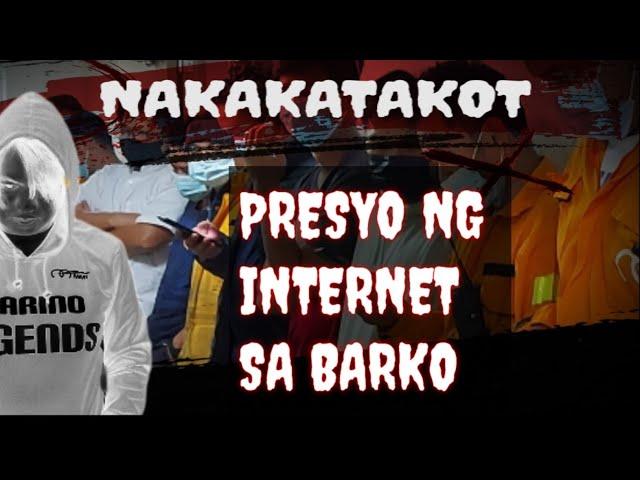 NAKAKATAKOT, PRESYO NG INTERNET SA BARKO | SEAMAN VLOG