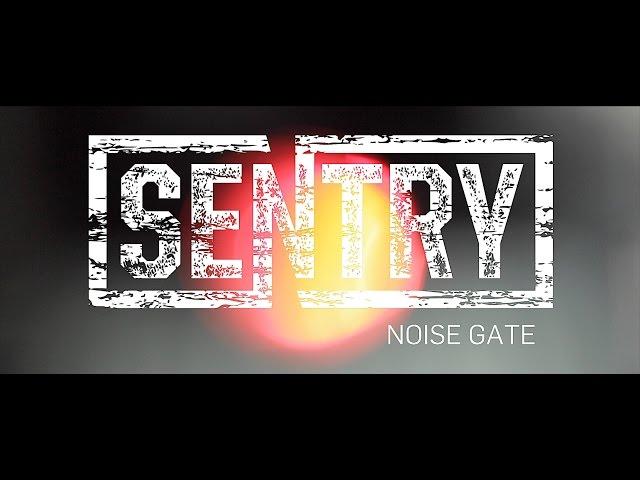 Sentry Noise Gate - Official Product Video