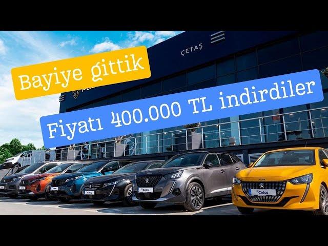 Peugeot bayisine gittik, fiyatı 400.000 TL indirdiler üzerine de hediye verdiler