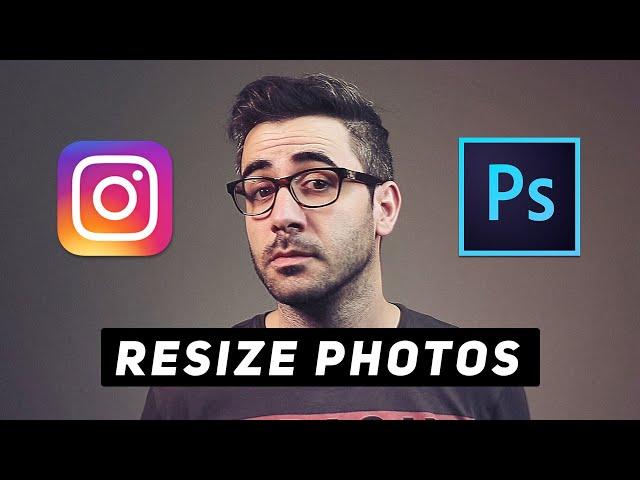 Resize Photos For Instagram: Photoshop Tutorial | Best Way to Save as JPEG