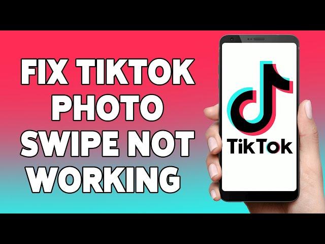 How To Fix TikTok Photo Swipe Not Working 2023 | TikTok App