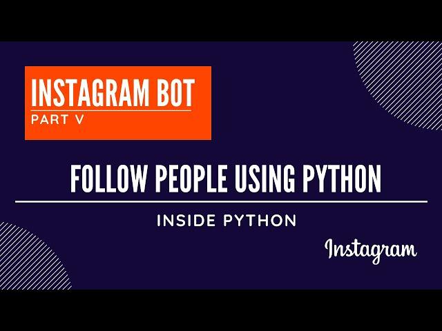 Instagram Bot -5 | Follow using Python | Selenium and Gecko-driver