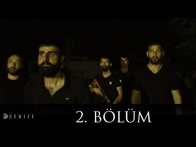 Sekiz 1 | 2. Bölüm