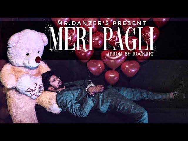 Mr. Danzer - Meri Pagli | Prod by Rockrr | Lensflixart...