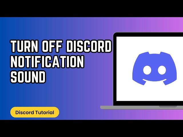 How to Turn Off Discord Notification Sound