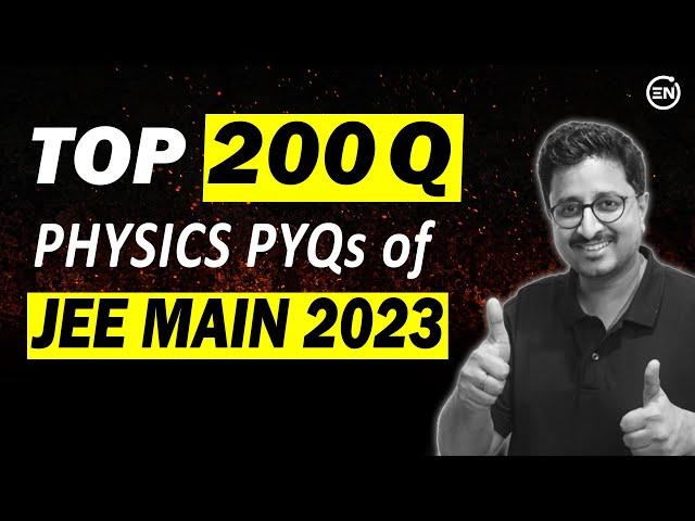 JEE Main 2025 - Top 200 PYQs of 2023 | Physics | Eduniti | Mohit Sir #2ndChallenge