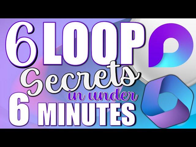 6 Microsoft Loop Secrets in 6 Minutes | Learn Microsoft Loop