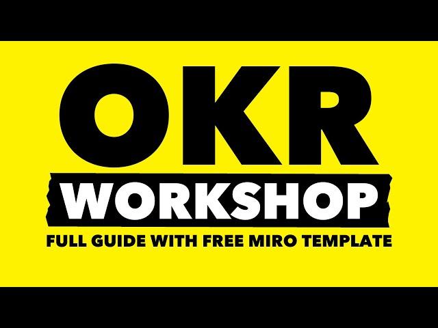 How To Run An Effective OKR Workshop (Full Step-By-Step Guide)