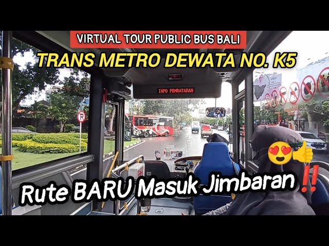 Virtual Tour RUTE BARU Bus Umum Bali No. K5  SELURUH HALTE‼️ Masuk Jimbaran‼️